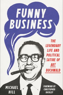 Funny Business: The Legendary Life and Political Satire of Art Buchwald Picture