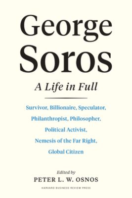 George Soros: A Life in Full Picture