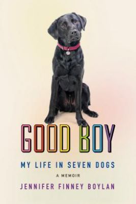 Good Boy: My Life in Seven Dogs Picture